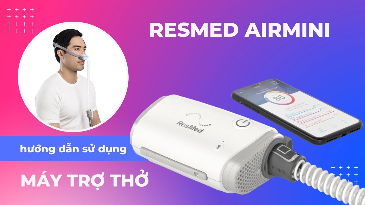 Máy trợ thở Resmed Airmini Autoset