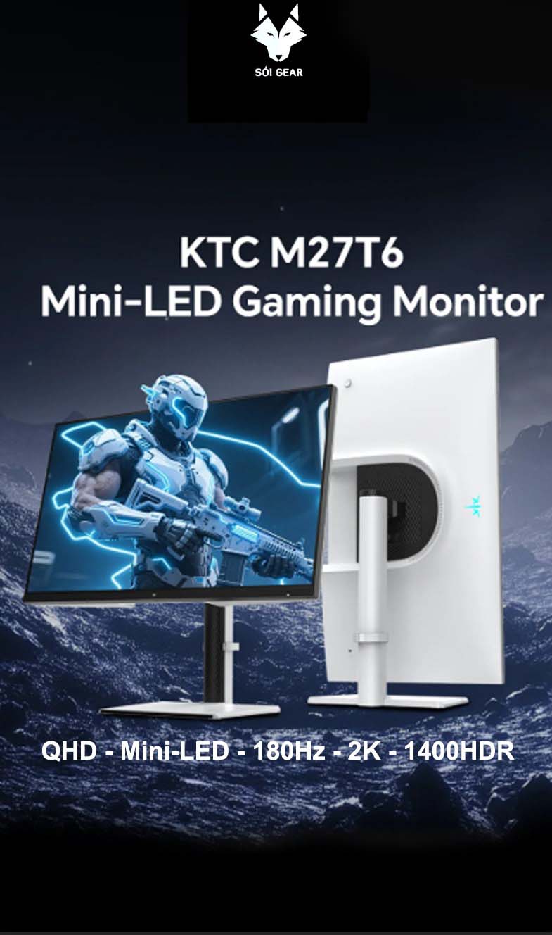 Màn hình KTC M27T6 27 Inch - QHD - MiniLED - HVA - 180Hz - 2K - 1400HDR
