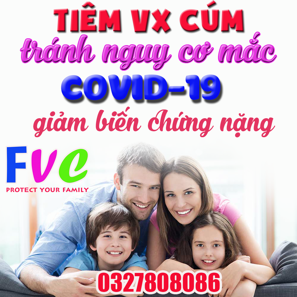 VẮC XIN CÚM – HỖ TRỢ ĐẮC LỰC NGỪA COVID-19