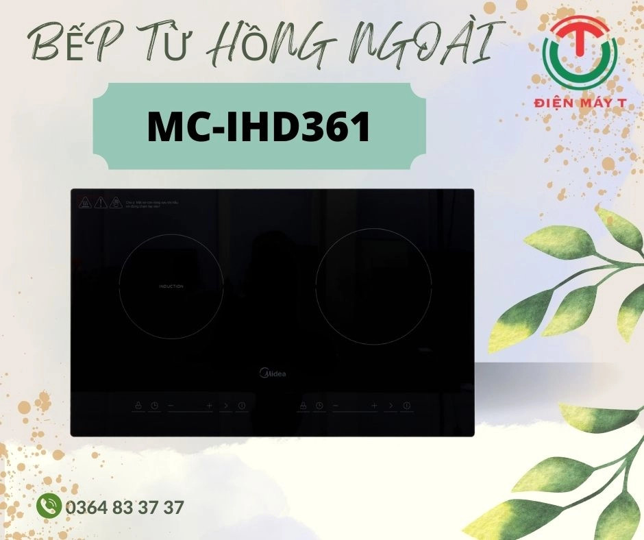GIỚI THIỆU BẾP TỪ HỒNG NGOẠI MIDEA MC-IHD361 - HIỆN ĐẠI, TIỆN LỢI VÀ SANG TRỌNG!