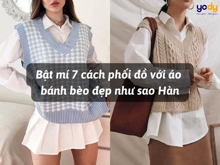 Bật mí 7 cách phối đồ với áo bánh bèo đẹp như sao Hàn