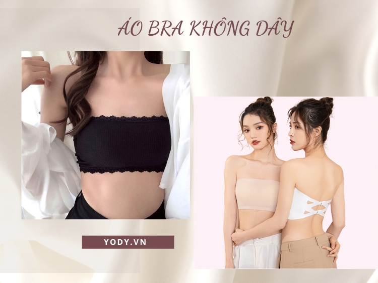Áo bra không dây là gì? Cách phối đồ với bra cực sành điệu