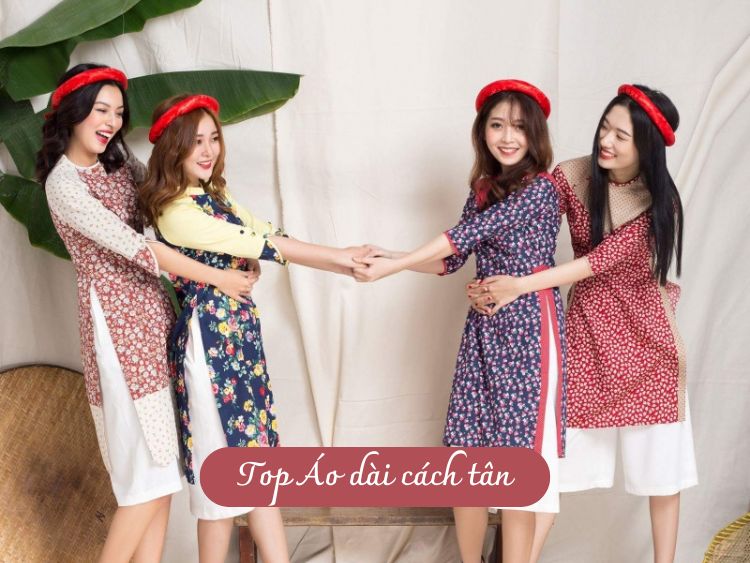 Top 9 áo dài cách tân nữ đẹp cho Tết 2023 Top 9 Áo Dài Cách Tân Nữ Đẹp Cho Tết 2023