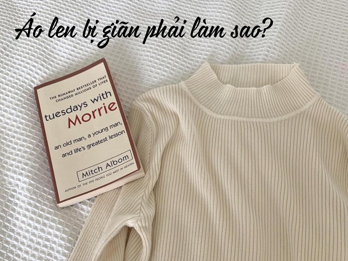 Áo len bị giãn phải làm sao? Cách chữa áo len bị dão cực dễ