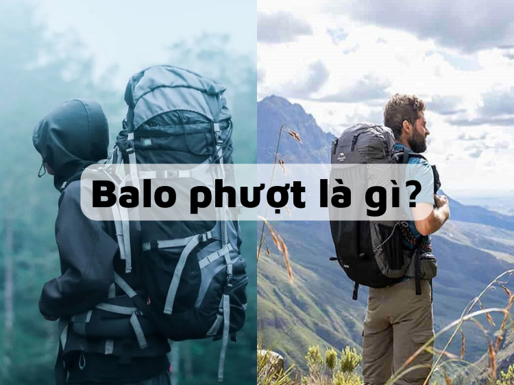 Tổng hợp 10+ Loại Balo phượt phổ biến nhất cho các phượt thủ
