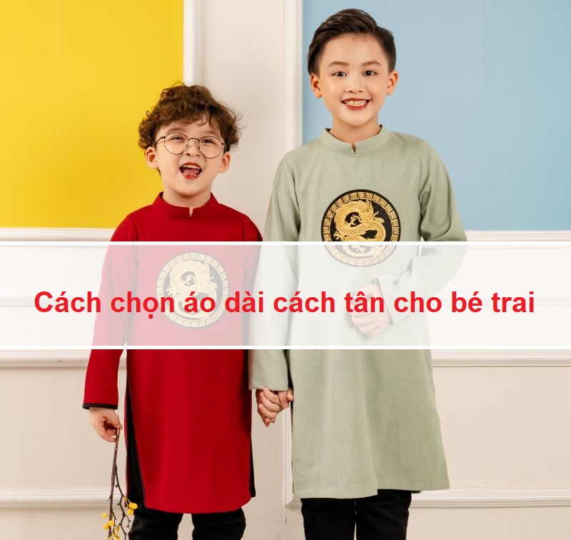 3 cách chọn áo dài cách tân cho bé trai đẹp, vừa như in bé nào cũng thích