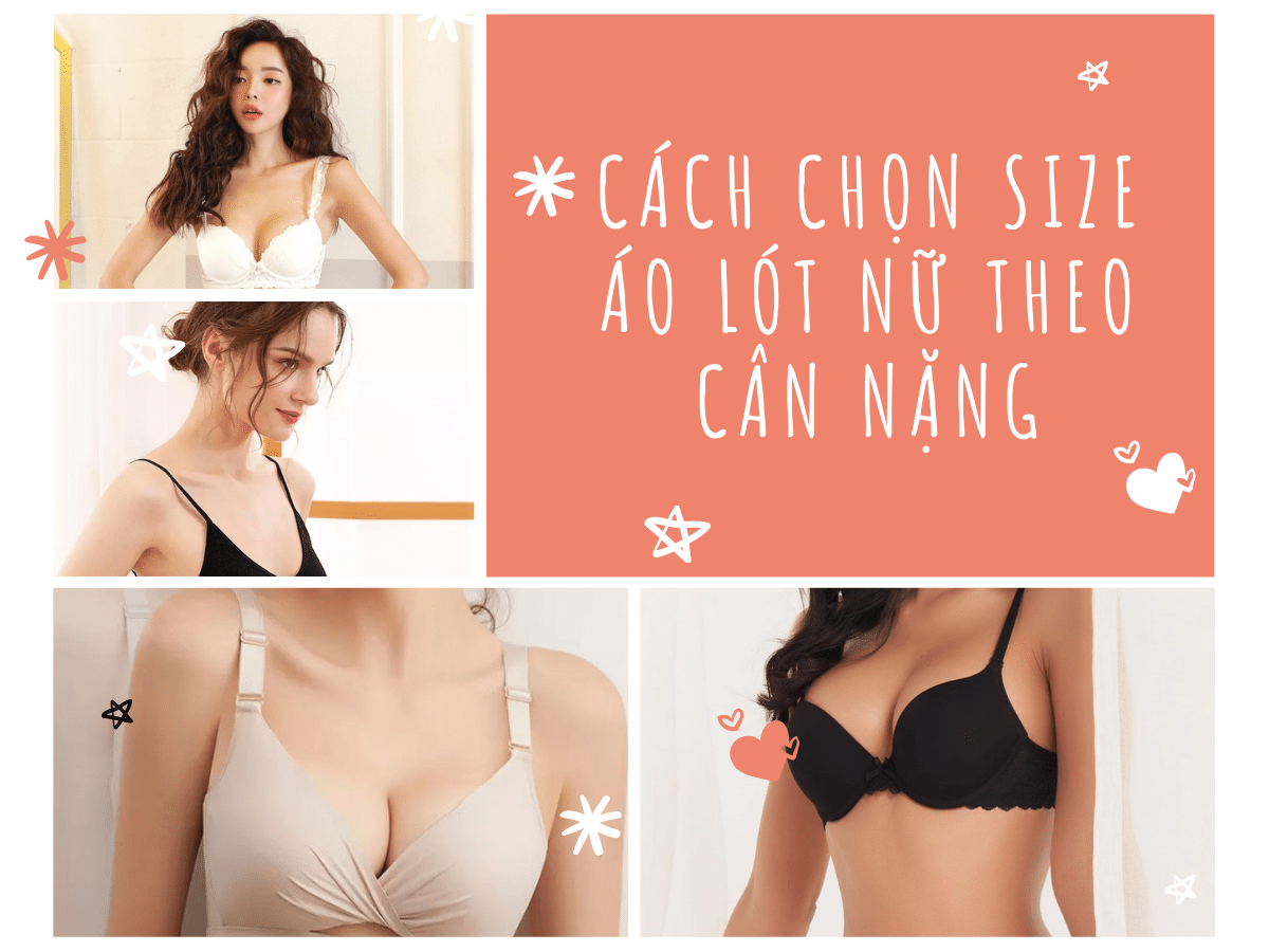 Cách chọn size áo lót nữ theo cân nặng đúng chuẩn tin cậy