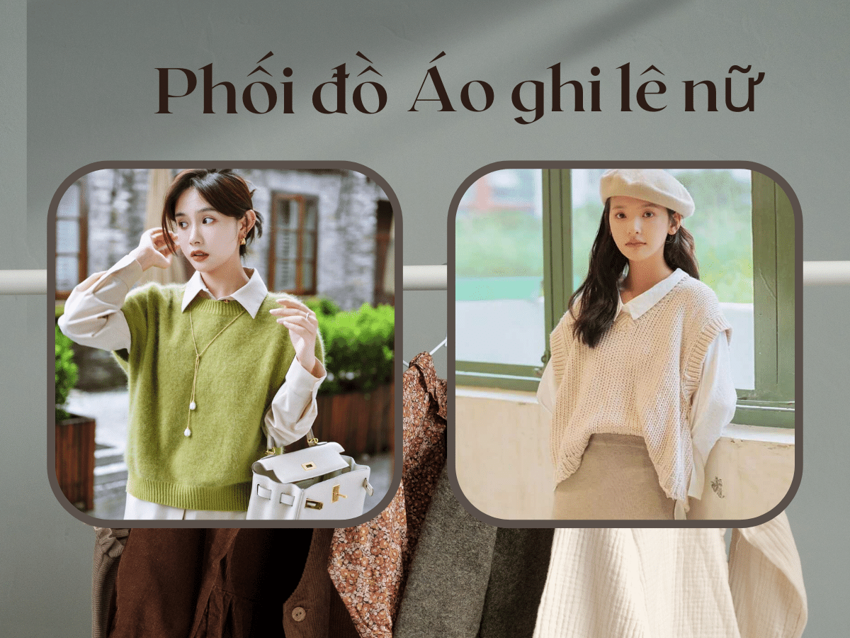 Cách phối đồ với áo gile nữ CÁ TÍNH không bao giờ LỖI MỐT