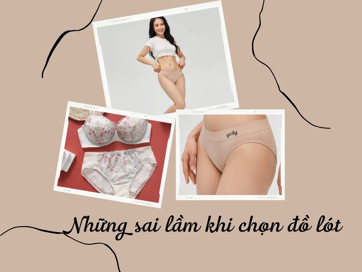 Sai lầm nghiêm trọng khi chọn đồ lót không phải ai cũng biết