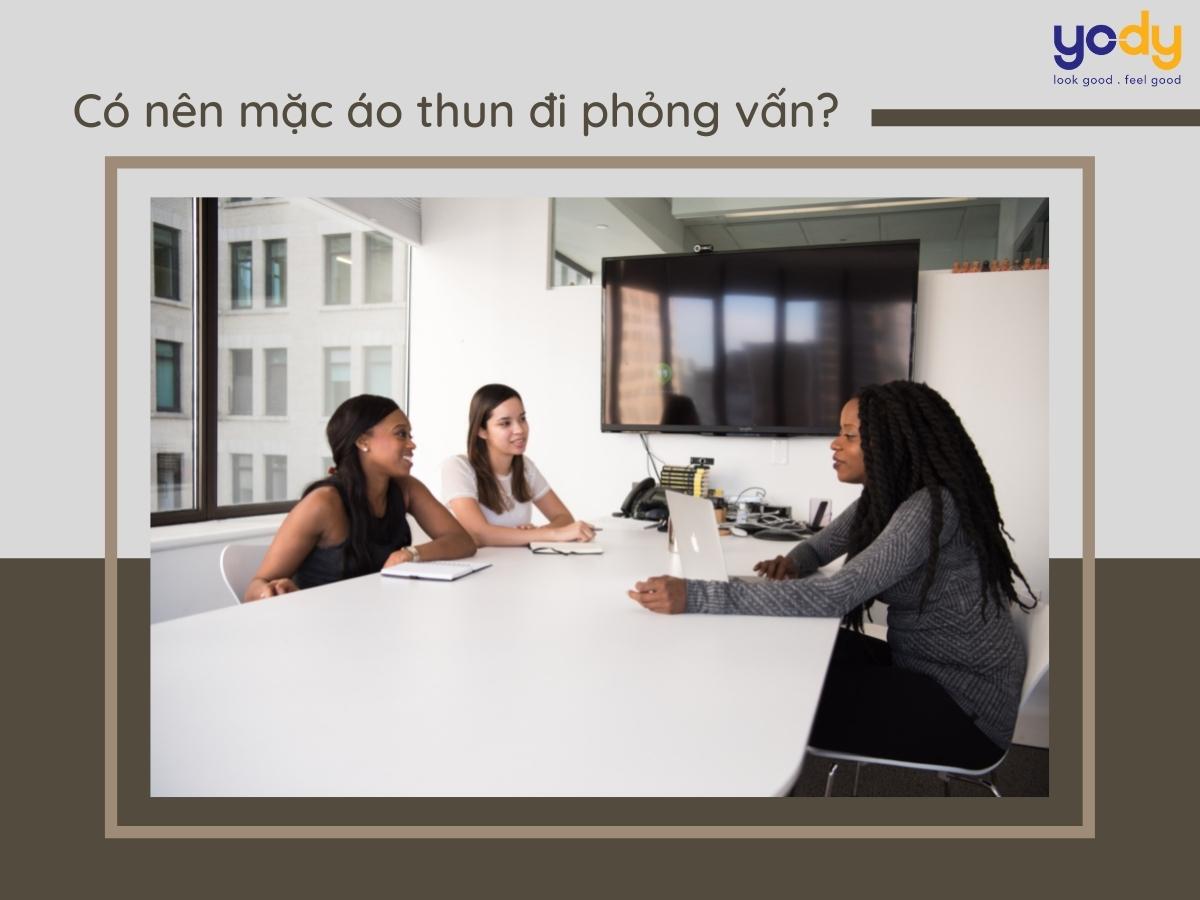 Có nên mặc áo thun đi phỏng vấn? Đi phỏng vấn nên mặc gì?