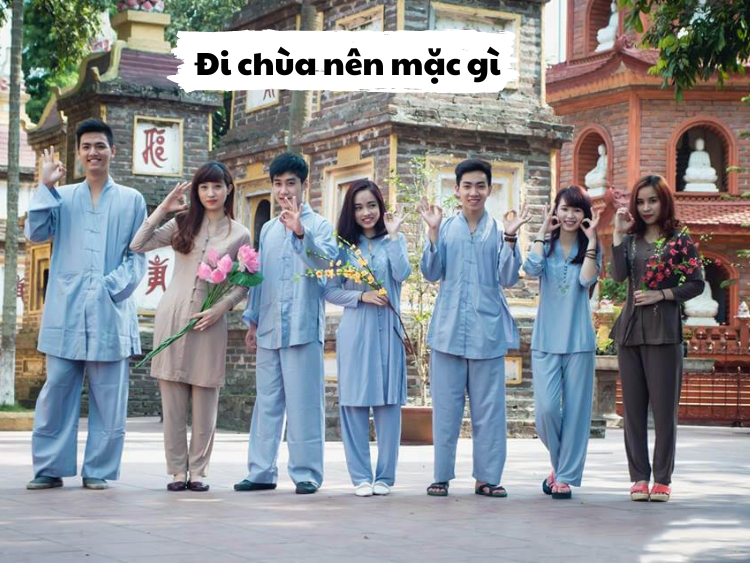 Đi chùa nên mặc gì? 15 trang phục đi chùa nhã nhặn lịch sự