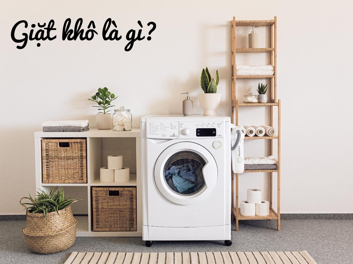 Giặt khô là gì? Giặt khô có sạch như giặt ướt không?