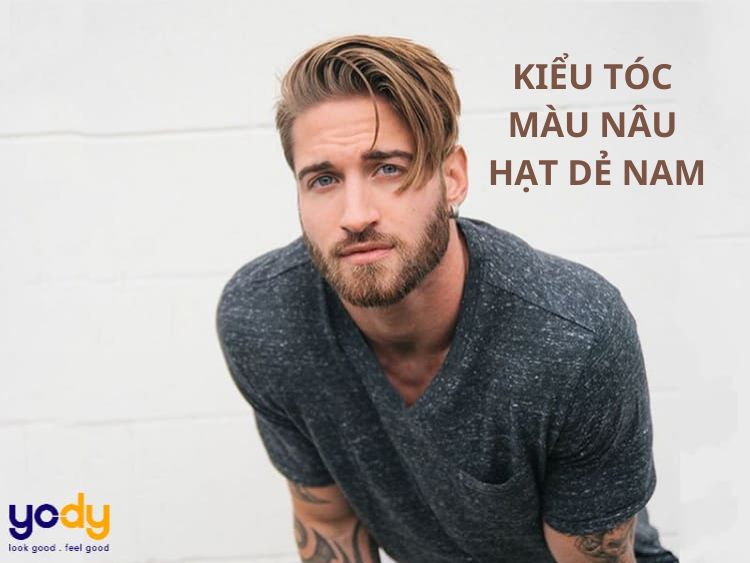 7 kiểu tóc màu nâu hạt dẻ nam đỉnh cao giúp chàng lột xác