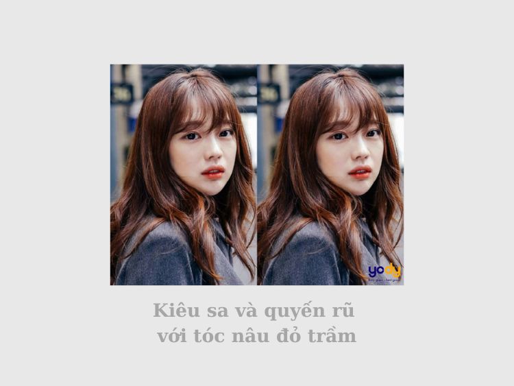 Kiêu sa quyến rũ với tóc nâu đỏ trầm không bao giờ lỗi mốt