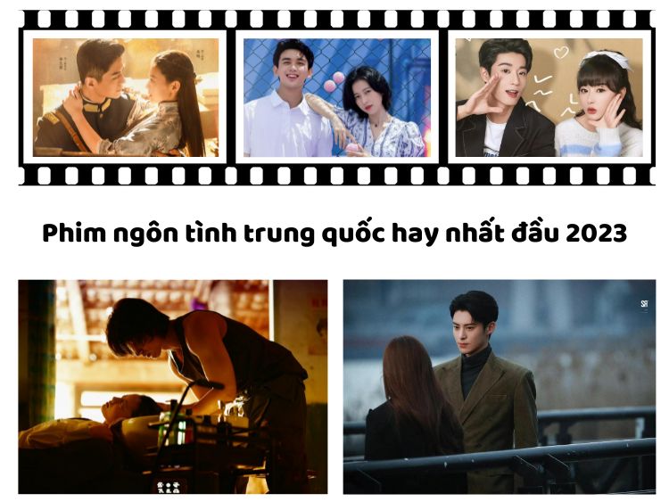 TOP 38 phim ngôn tình Trung Quốc hay, hấp dẫn đầu 2023 Top 38 Phim Ngôn Tình Trung Quốc Hay, Hấp Dẫn Đầu 2023