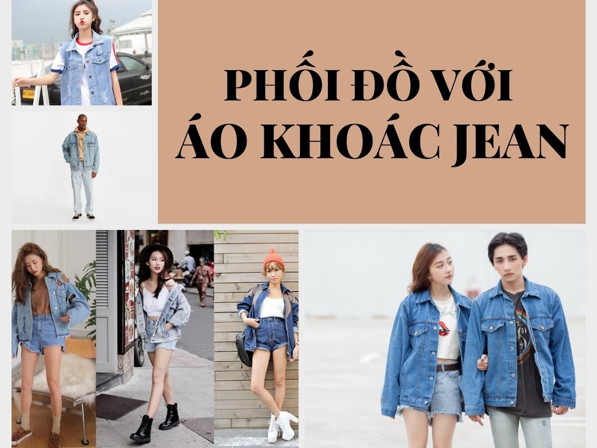 Bật mí cách phối đồ với áo khoác jean nam nữ siêu dễ dàng