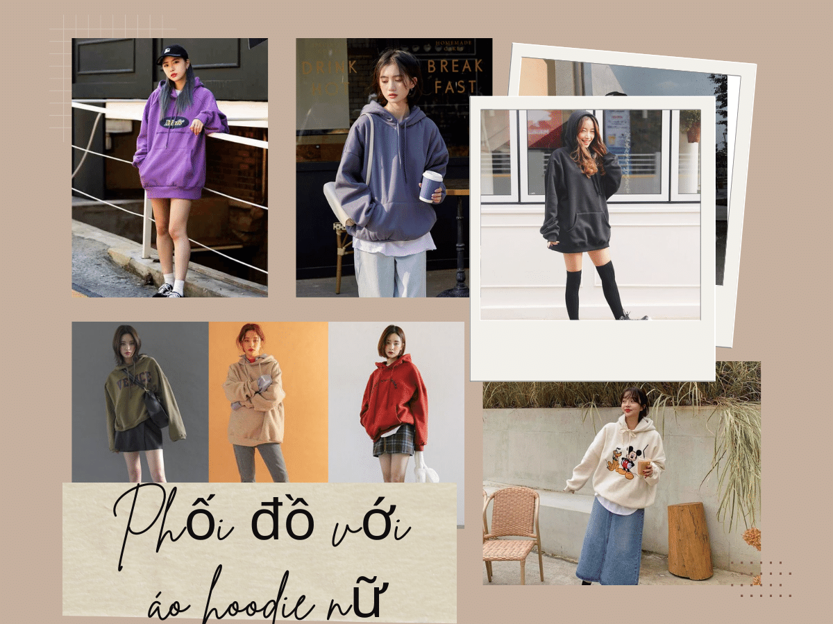 Cách phối đồ với áo hoodie nữ thêm phần SÀNH ĐIỆU và CÁ TÍNH