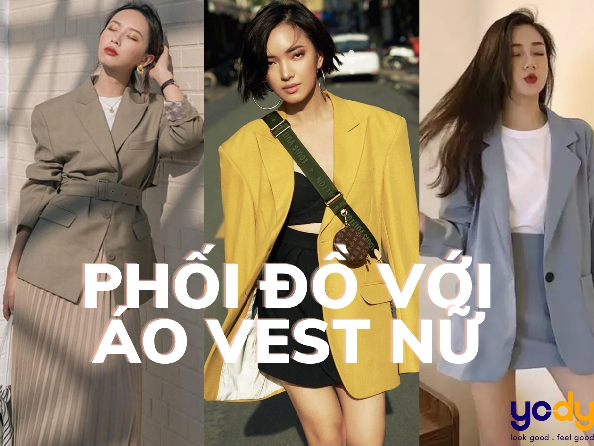 Vừa ngầu vừa Style nhờ 12 cách phối đồ với áo Vest nữ này