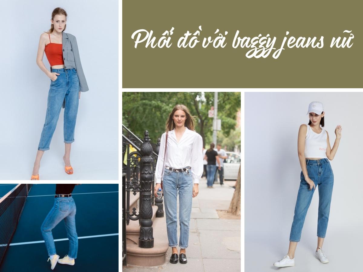 Cách Phối Đồ Với Quần Baggy Jean Đẹp Chuẩn Theo Từng Phong Cách