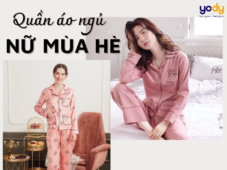 Gợi ý cách lựa chọn quần áo ngủ nữ mùa hè SIÊU THOẢI MÁI