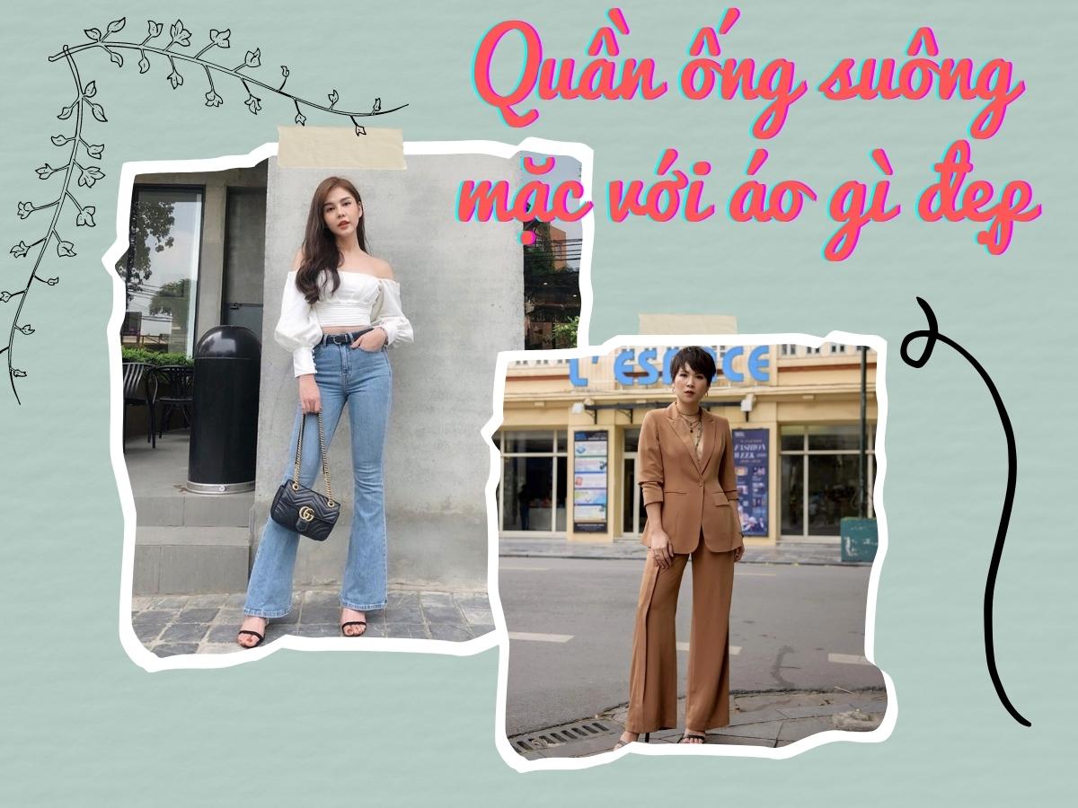 Quần ống suông mặc với áo gì đẹp, hợp trend nhất 2022