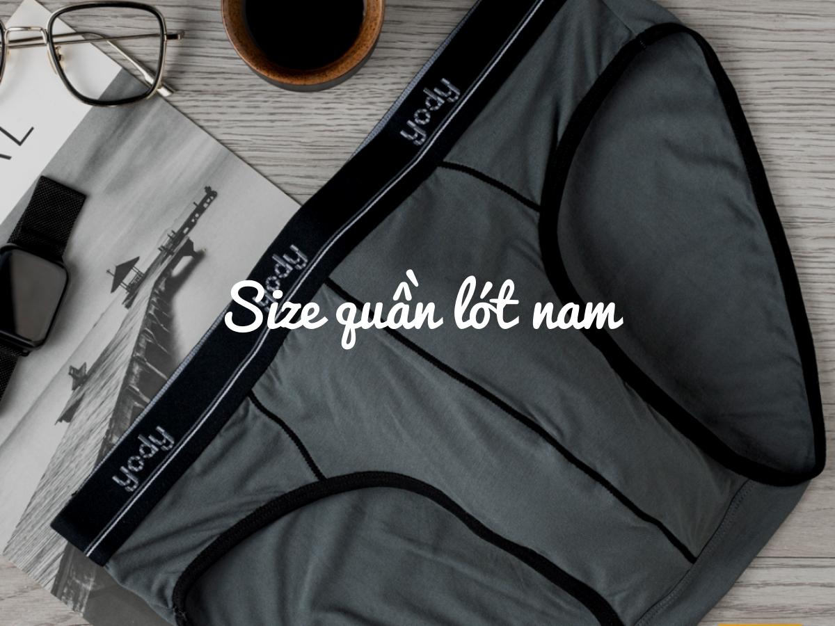 Hướng dẫn cách chọn size quần lót nam theo cân nặng