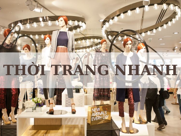 TOP 3 sự thật đáng sợ nhất mà thời trang nhanh đem lại