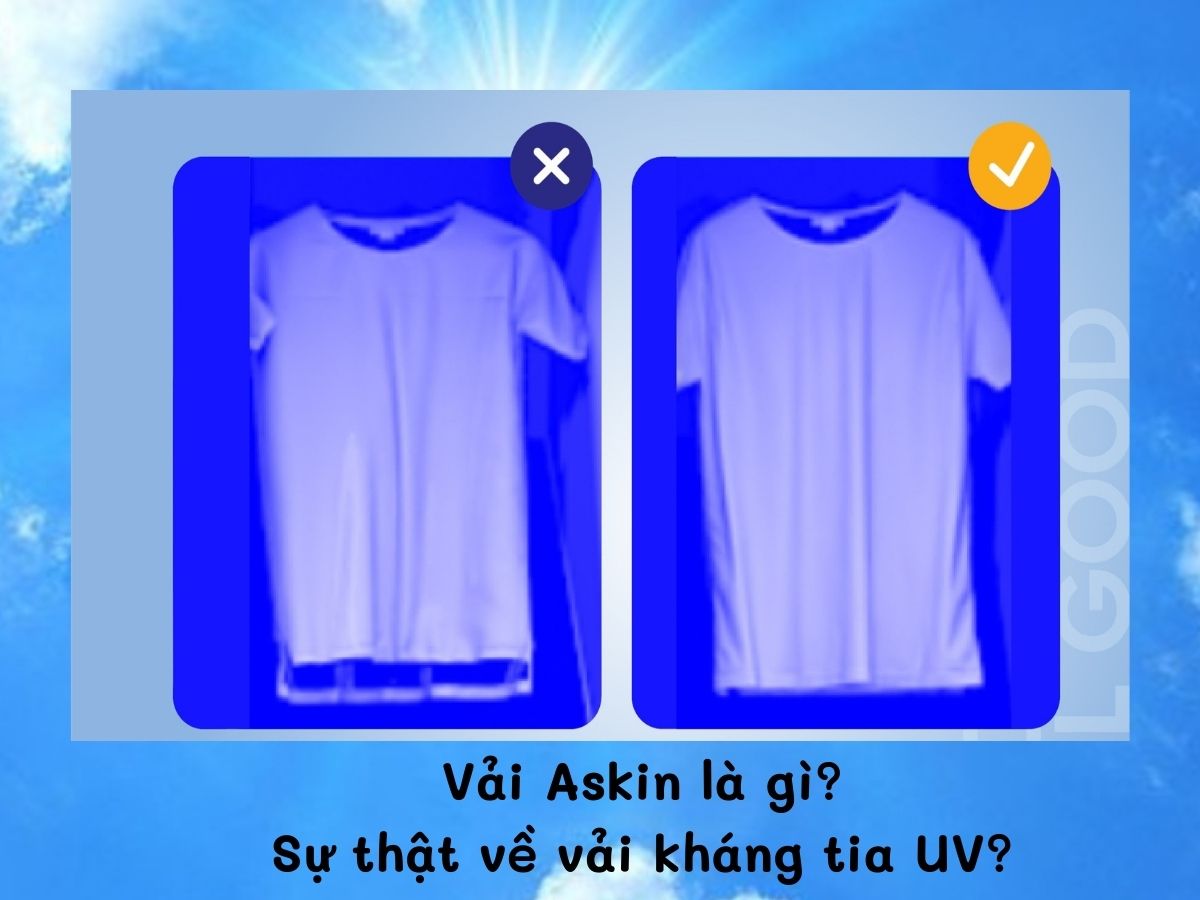 Vải Askin là gì? Bí mật ẩn trong chất vải mát rượi, cự tuyệt tia UV