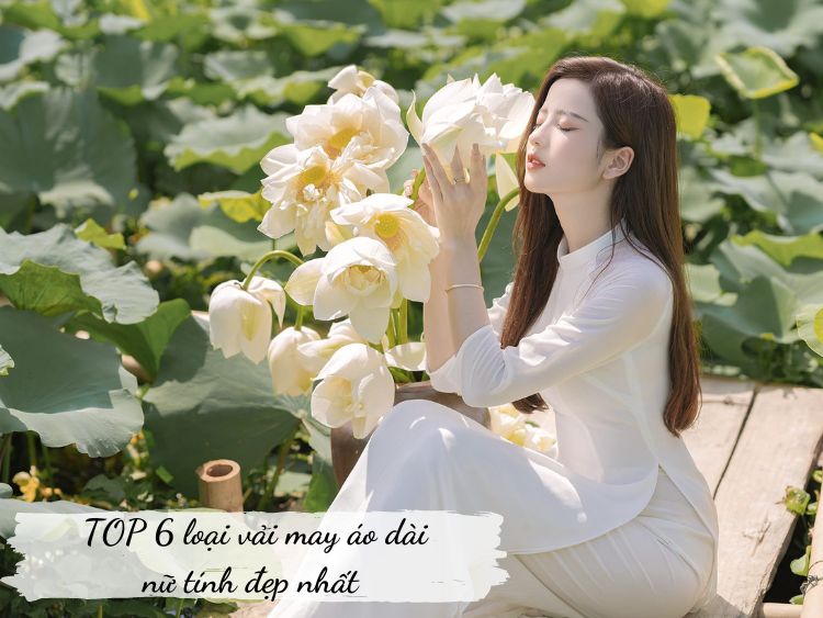 TOP 6 loại vải may áo dài nữ tính đẹp nhất