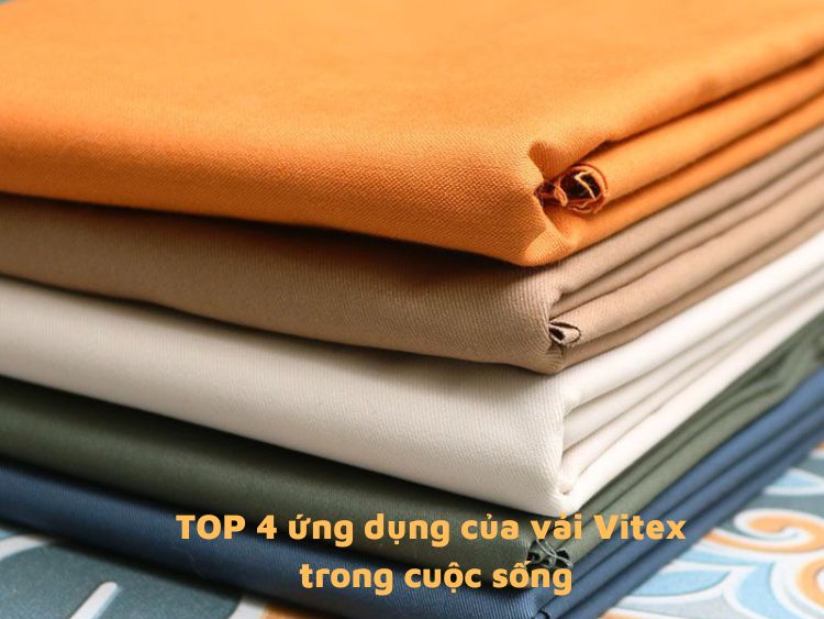 TOP 3 ứng dụng của vải Vitex trong cuộc sống