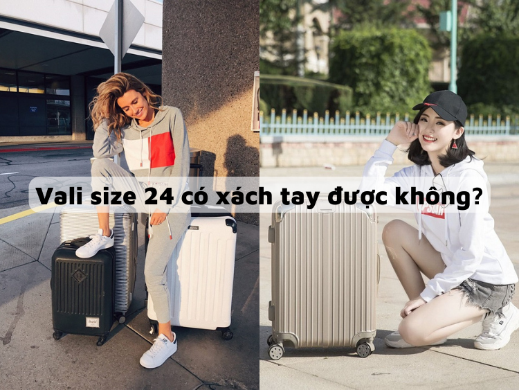 Vali size 24 có xách tay được không? Quy định về hành lý xách tay