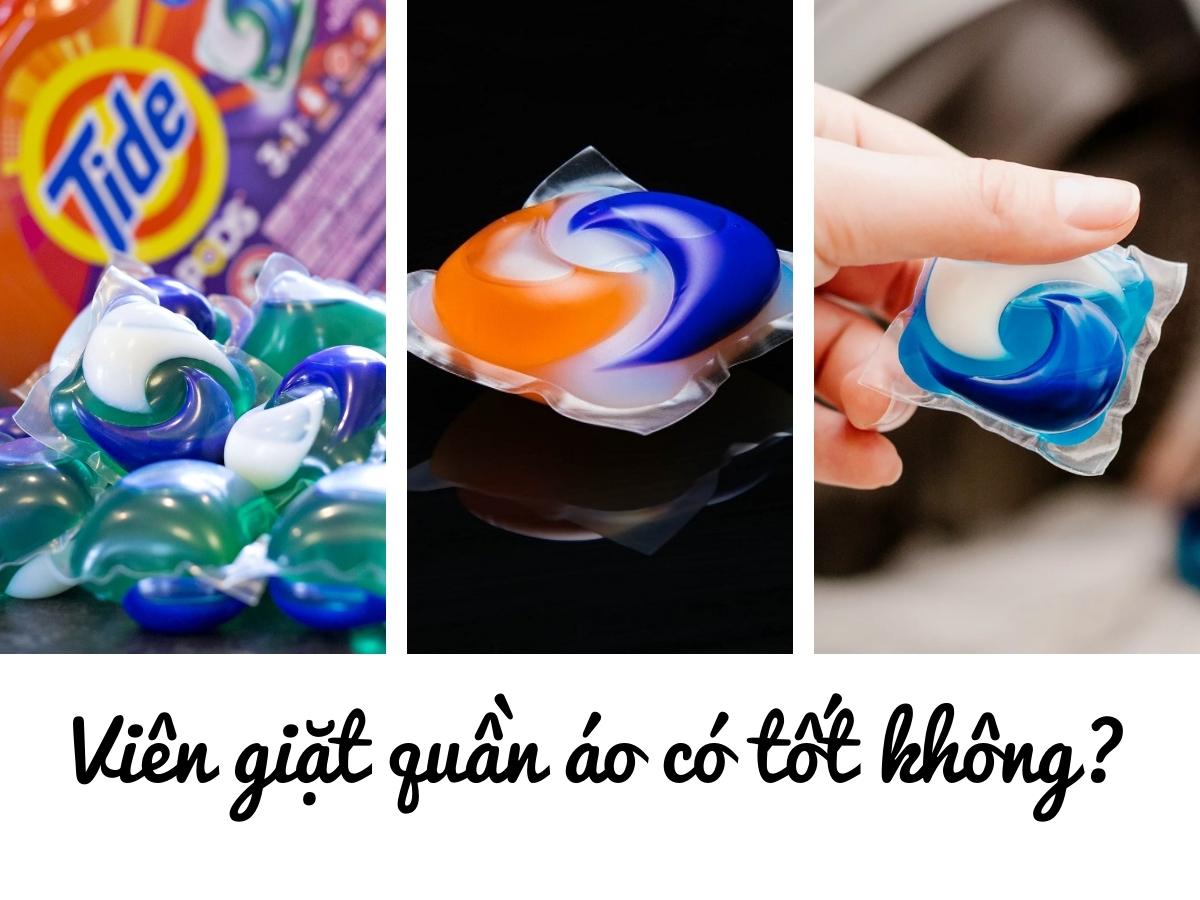 Viên giặt quần áo loại nào tốt? Top 6 viên giặt bán chạy nhất hiện nay