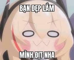 em đẹp lắm meme