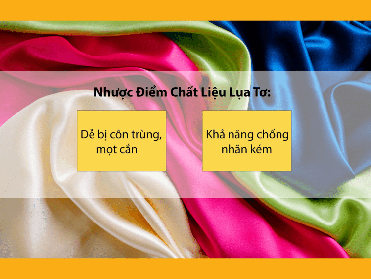 Nhược điểm của lụa tơ