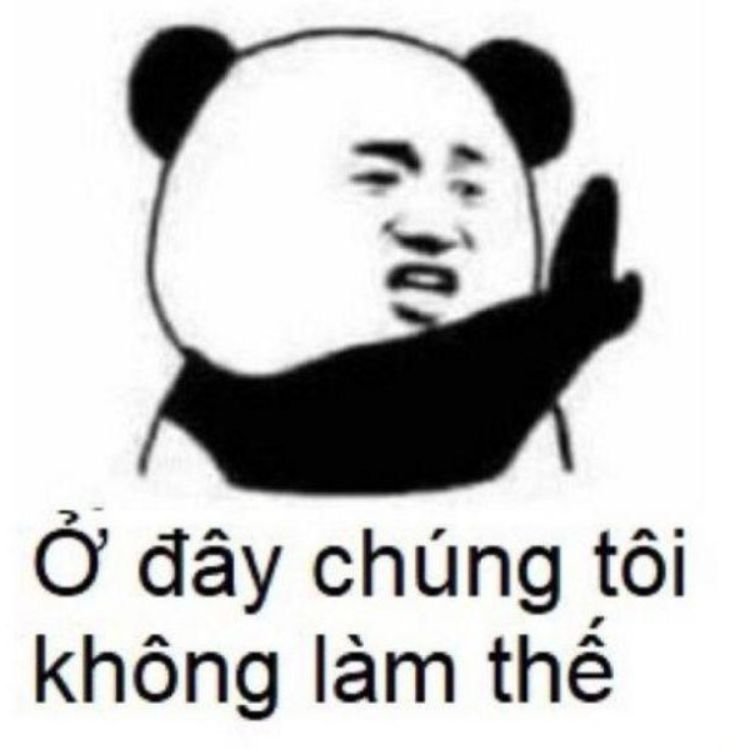 Chê, chỗ này chúng tôi không làm thế