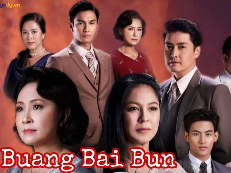 Nghiệp trong phúc - Buang Bai Bun - Phim bộ Thái hay ra mắt đầu 2022
