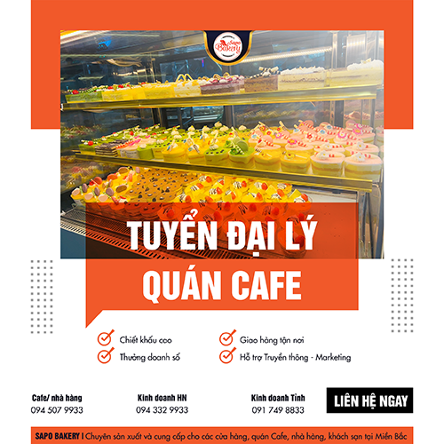 TUYỂN ĐẠI LÝ - QUÁN CAFE - ĐỂ CUNG CẤP BÁNH NGỌT