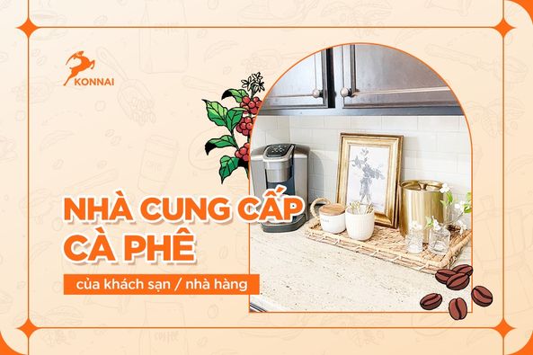 CUNG CẤP CÀ PHÊ CHO KHÁCH SẠN VÀ NHÀ HÀNG