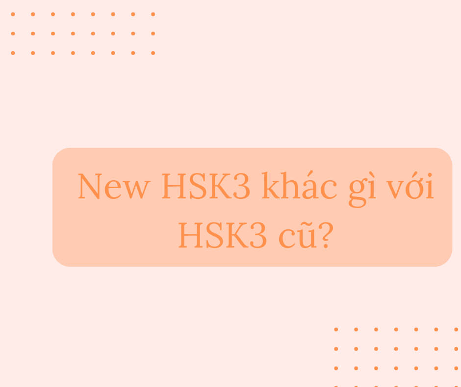 Tiếng Trung TIMES VN: New HSK3 khác gì với HSK3 cũ?