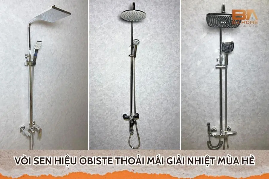 Vòi Sen Hiệu Obiste Thoải Mái Giải Nhiệt Mùa Hè
