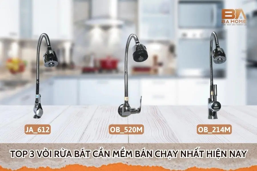 Top 3 Vòi Rửa Bát Cần Mềm Bán Chạy Nhất Hiện Nay