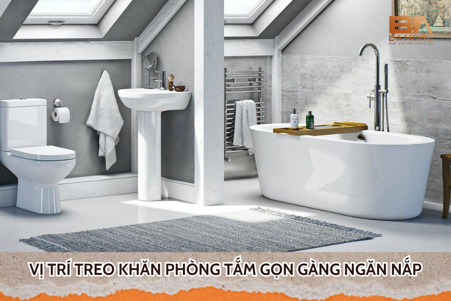 Hướng Dẫn Vị Trí Treo Khăn Phòng Tắm Gọn Gàng Ngăn Nắp