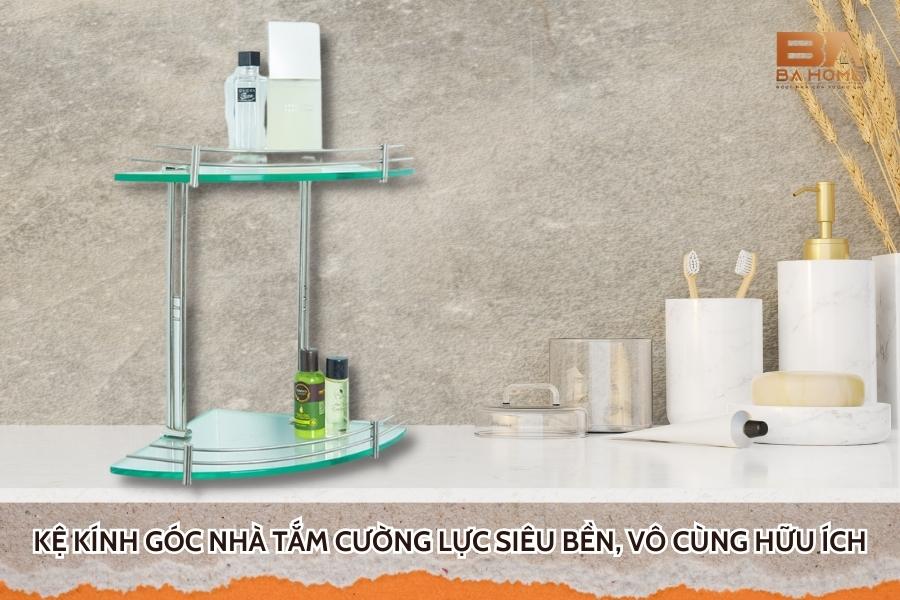Kệ Kính Góc Nhà Tắm Cường Lực Siêu Bền, Vô Cùng Hữu Ích