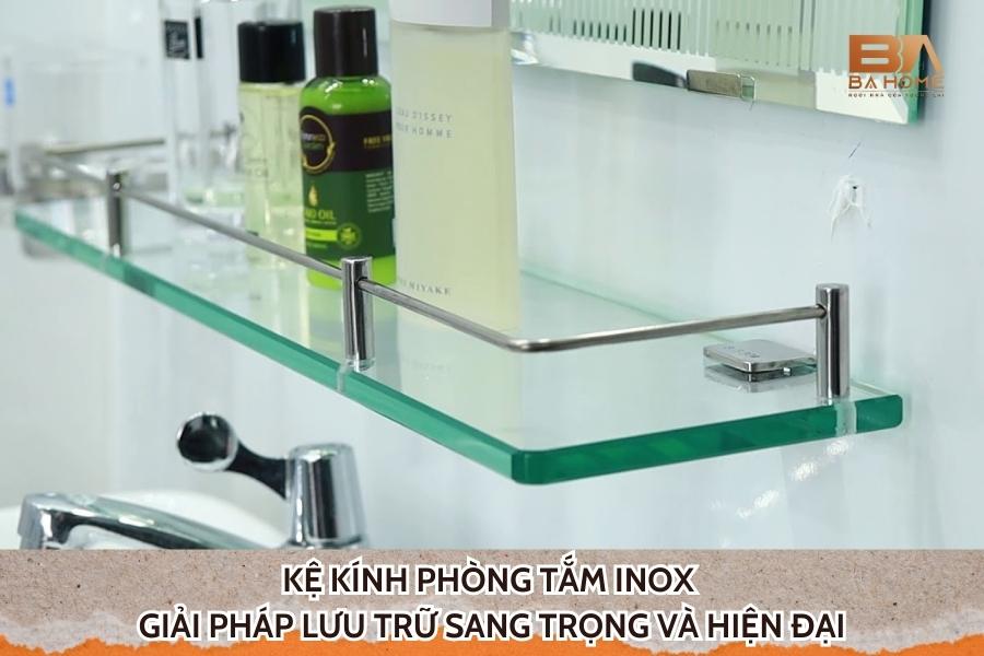 Kệ Kính Phòng Tắm Inox - Giải Pháp Lưu Trữ Sang Trọng Và Hiện Đại