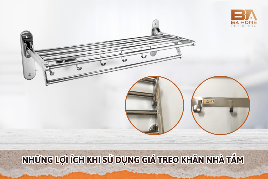 Những Lợi Ích Khi Sử Dụng Giá Treo Khăn Nhà Tắm Không Thể Bỏ Qua