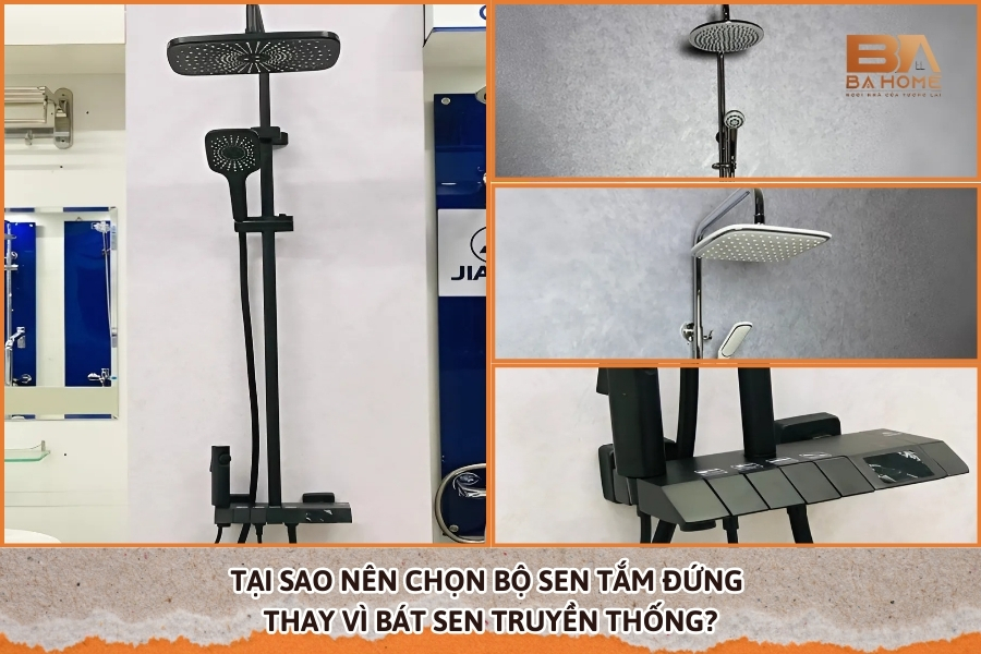 Tại Sao Nên Chọn Bộ Sen Tắm Đứng Thay Vì Bát Sen Truyền Thống?