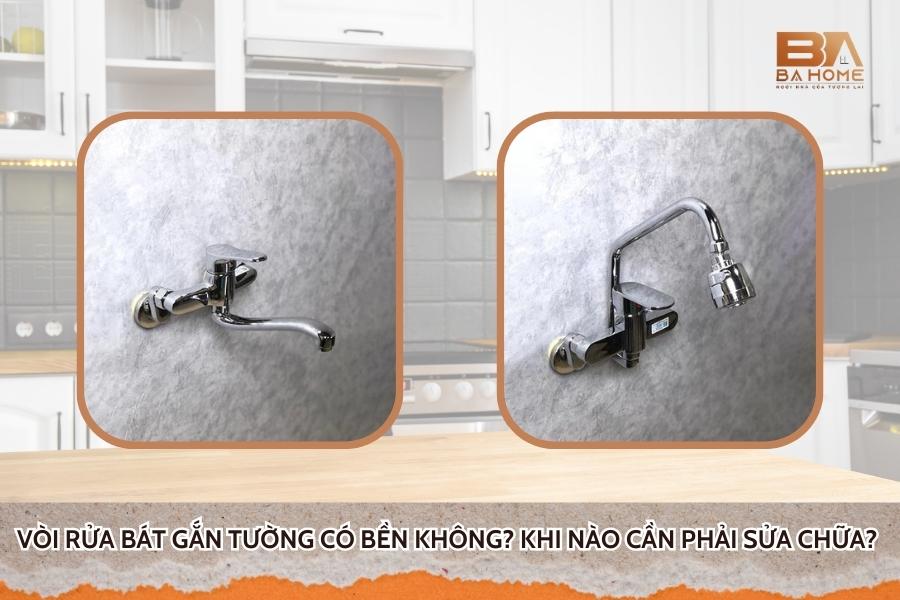 Vòi Rửa Bát Gắn Tường Có Bền Không? Khi Nào Cần Phải Sửa Chữa?