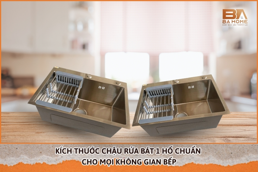 Kích Thước Chậu Rửa Bát 1 Hố Chuẩn Cho Mọi Không Gian Bếp