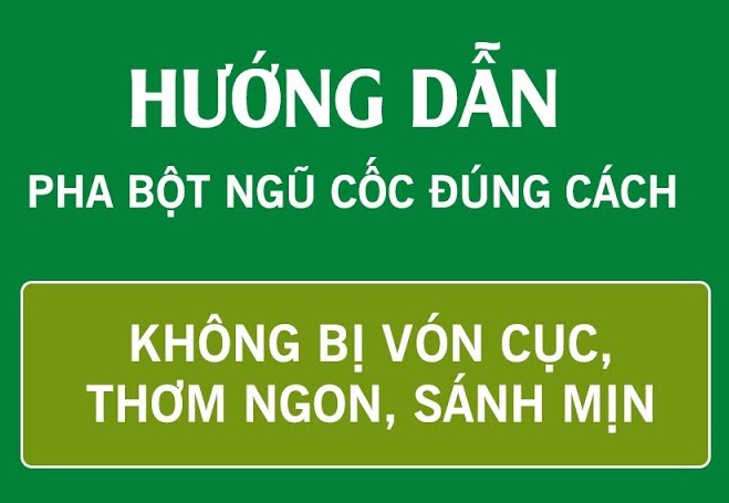 CÁCH PHA NGŨ CỐC 22 NUTRIMIX NHANH VÀ HIỆU QUẢ NHẤT