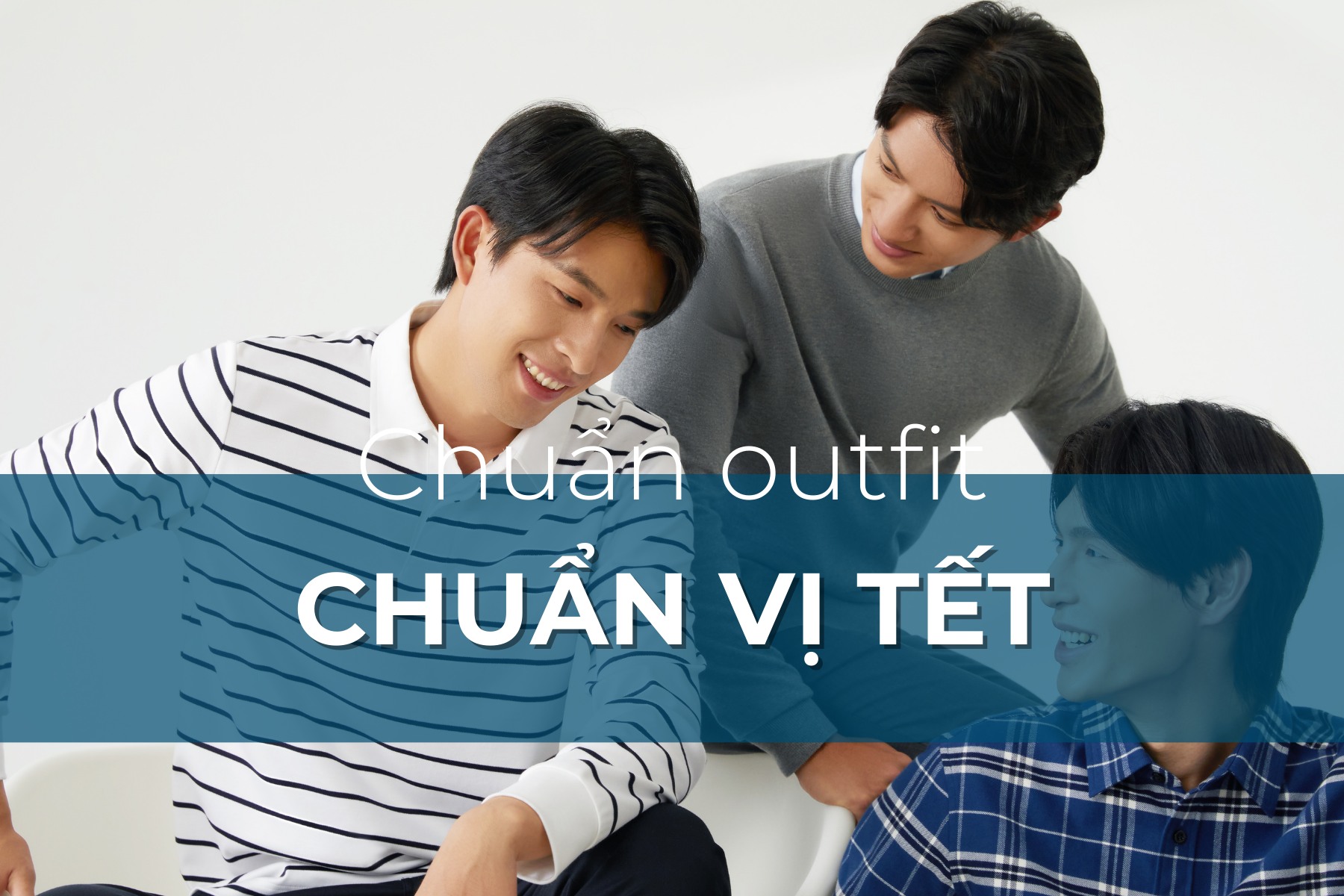 CHỌN OUTFIT TẾT CHUẨN GU CÙNG DETERMINANT